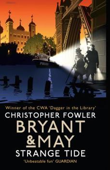 Strange Tide - Book #13 of the Bryant & May: Peculiar Crimes Unit