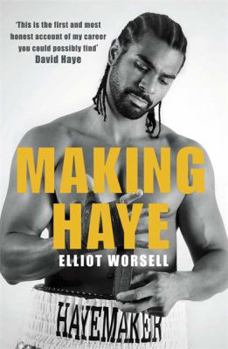 Hardcover Making Haye: The Authorised David Haye Story Book
