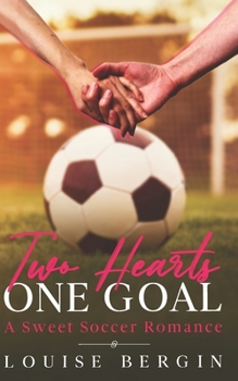 Paperback Two Hearts, One Goal: A Sweet Soccer Romance Book
