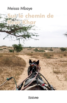 Paperback Sur le chemin de Keur Khar [French] Book