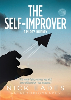 Paperback The Self Improver: A Pilot's Journey Book