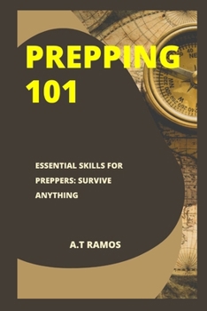 Paperback Prepping 101: Essential skills for preppers: Survive Anything Book