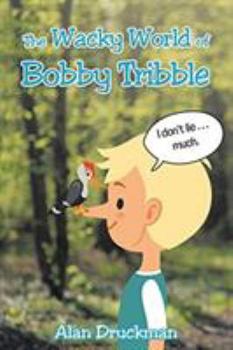 Paperback The Wacky World of Bobby Tribble Book