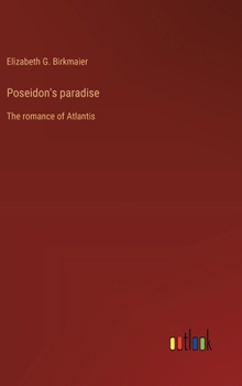 Poseidon's paradise: The romance of Atlantis