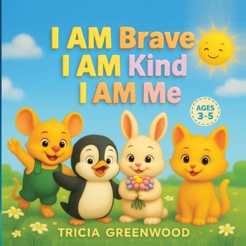 Paperback I Am Brave, I Am Kind, I Am Me Book