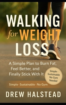 Paperback Walking for Weight Loss: The Underrated Fitness Strategy That Actually Works Book