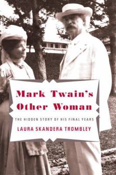 Hardcover Mark Twain's Other Woman: The Hidden Story of His Final Years Book