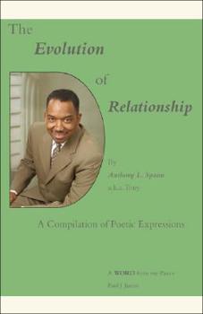 Paperback The Evolution Of Relationship: A Compilation of Poetic Expressions Book
