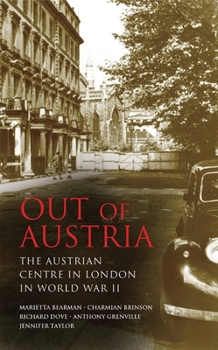 Paperback Out of Austria: The Austrian Centre in London in World War II Book