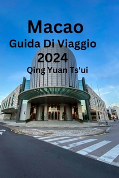 Paperback Macao Guida Di Viaggio 2024 [Italian] Book