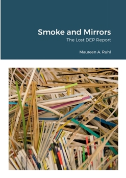 Paperback Smoke and Mirrors: The Lost DEP Report Book