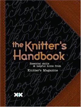 Spiral-bound The Knitter's Handbook: Essential Skills & Helpful Hints from Knitter's Magazine Book