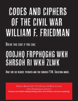 Codes and Ciphers of the Civil War (AI Lab for Book-Lovers)