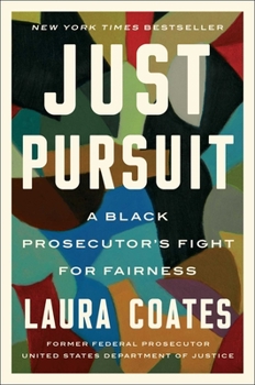 Hardcover Just Pursuit: A Black Prosecutor's Fight for Fairness Book