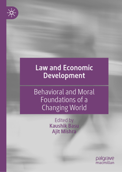 Hardcover Law and Economic Development: Behavioral and Moral Foundations of a Changing World Book