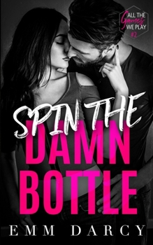 Paperback Spin The Damn Bottle: A Bully Romance Duet Book