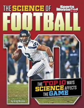 Paperback The Science of Football: The Top Ten Ways Science Affects the Game Book