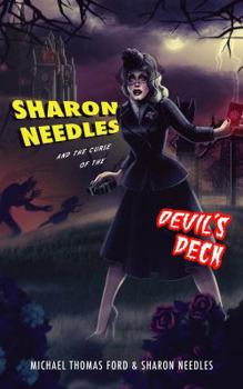 Paperback Sharon Needles and the Curse of the Devil's Deck (Sickening Adventures Book 1) Book
