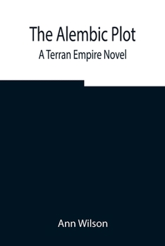 Paperback The Alembic Plot: A Terran Empire novel Book