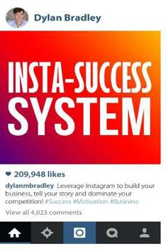 Paperback Insta-Success System: Leverage Instagram To Build Your Business Book