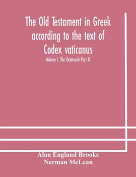 Paperback The Old Testament in Greek according to the text of Codex vaticanus, supplemented from other uncial manuscripts, with a critical apparatus containing Book