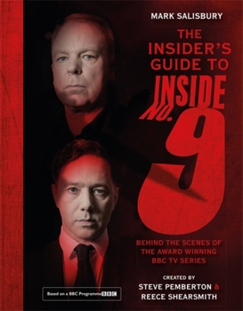Hardcover The Insider's Guide to Inside No. 9: Behind the Scenes of the Award Winning BBC TV Series Book