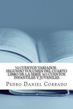Paperback 54 Cuentos Variados - Segundo Volumen: 365 Cuentos Infantiles y Juveniles [Spanish] Book