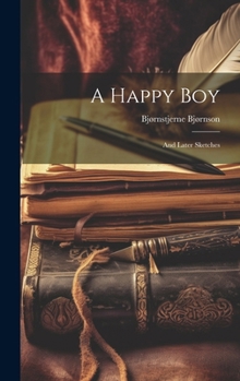 Hardcover A Happy Boy: And Later Sketches Book