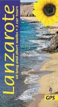 Paperback Lanzarote Guide: 68 long and short walks with detailed maps and GPS; 3 car tours with pull-out map Book