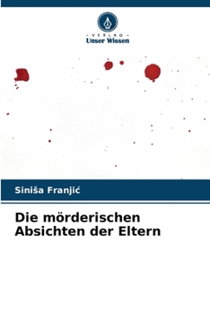 Paperback Die mörderischen Absichten der Eltern [German] Book