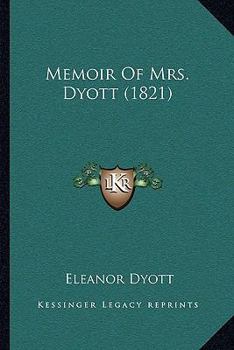 Paperback Memoir Of Mrs. Dyott (1821) Book