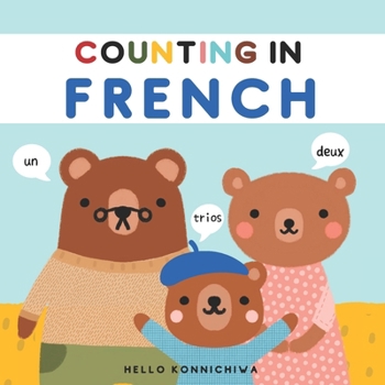 Paperback Counting in French for Kids: Learning Numbers 1-10! [French] Book
