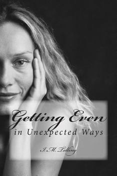 Paperback Getting Even in Unexpected Ways Book