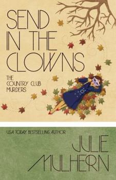 Send in the Clowns - Book #4 of the Country Club Murders