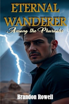Paperback Eternal Wanderer: Among the Pharaohs Book