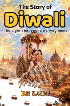 The Story of Diwali: The Light that founds its way home. (One Love, Many Paths)