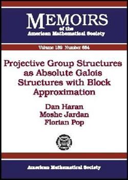 Paperback Projective Group Structures as Absolute Galois Structures with Block Approximation Book