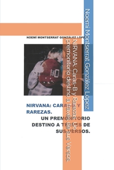 Paperback Nirvana: Caras-B y Rarezas. Un premonitorio destino a través de sus Versos. [Spanish] Book