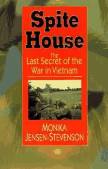 Hardcover Spite House: The Last Secret of the War in Vietnam Book