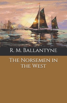 Paperback The Norsemen in the West Book
