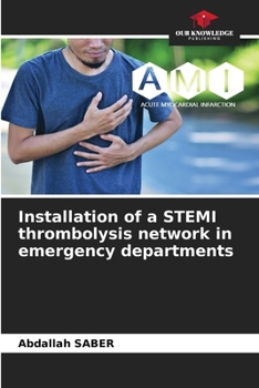 Paperback Installation of a STEMI thrombolysis network in emergency departments Book