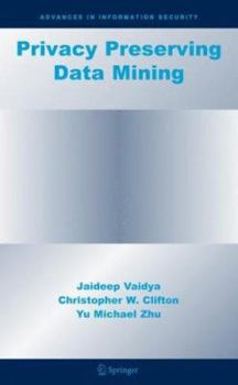 Hardcover Privacy Preserving Data Mining Book