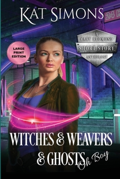 Witches and Weavers and Ghosts, Oh Boy - Book  of the Cary Redmond Short Stories