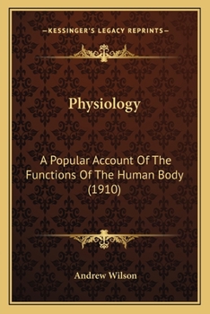 Paperback Physiology: A Popular Account Of The Functions Of The Human Body (1910) Book