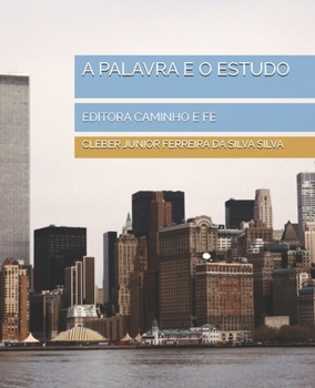 Paperback A Palavra E O Estudo: Editora Caminho E Fé [Portuguese] Book