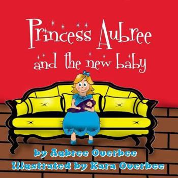 Paperback Princess Aubree and the New Baby Book