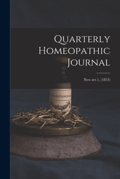 Paperback Quarterly Homeopathic Journal; new ser.1, (1853) Book