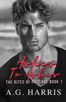 Paperback Ashes To Ashes: The Rites of Passage Series Book