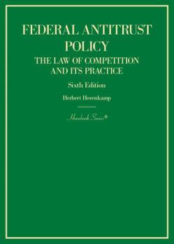 Hardcover Federal Antitrust Policy, The Law of Competition and Its Practice (Hornbooks) Book