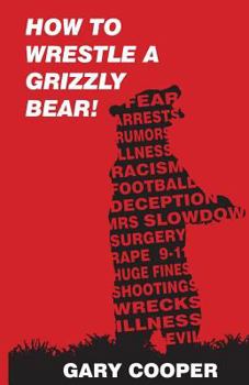 Paperback How to Wrestle a Grizzly Bear! Book